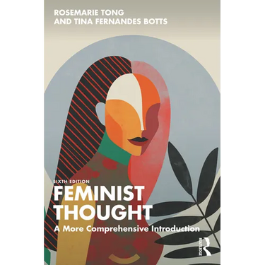 Feminist Thought: A More Comprehensive Introduction