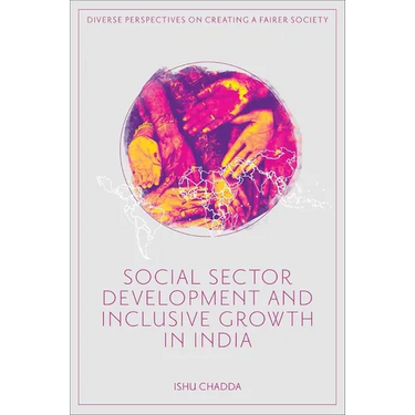 Social Sector Development and Inclusive Growth in India