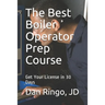 The Best Boiler Operator Prep Course: Get Your License in 30 Days