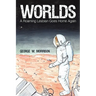 Worlds: A Roaming Lesbian Goes Home Again