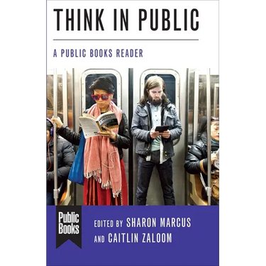 Think in Public: A Public Books Reader