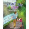 I love you Daddy: A dad and daughter relationship