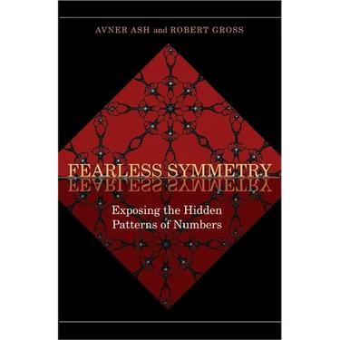Fearless Symmetry: Exposing the Hidden Patterns of Numbers - New Edition