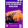 Blockchain and AI in the 4th Industrial Revolution