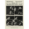 Boxing Taught Through the "Slow Motion Film"