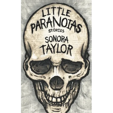 Little Paranoias: Stories