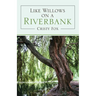 Like Willows on a Riverbank