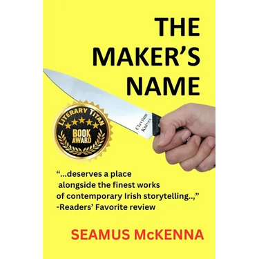 The Maker's Name: A literary, Irish family-saga, for grownups