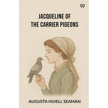 Jacqueline Of The Carrier Pigeons