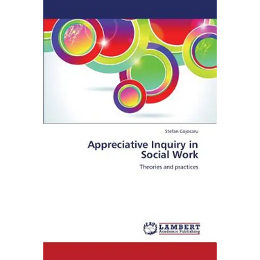 Appreciative Inquiry in Social Work