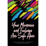 Your Memories and Feelings Are Safe Here
