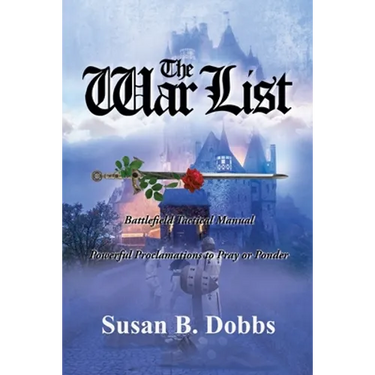 The War List: Battlefield Tactical Manual Powerful Proclamations to Pray or Ponder
