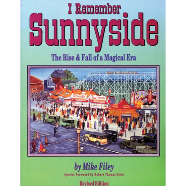 I Remember Sunnyside: The Rise & Fall of a Magical Era