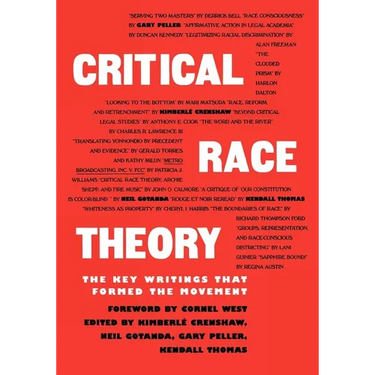 Critical Race Theory: The Key Writings That Formed the Movement