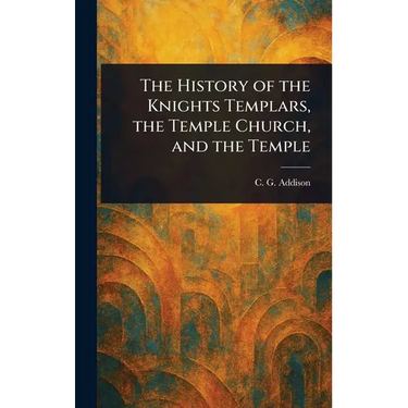 The History of the Knights Templars, the Temple Church, and the Temple