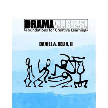 Drama V.I.B.E.S.: Foundations for Creative Learning