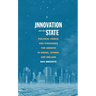 Innovation and the State: Political Choice and Strategies for Growth in Israel, Taiwan, and Ireland