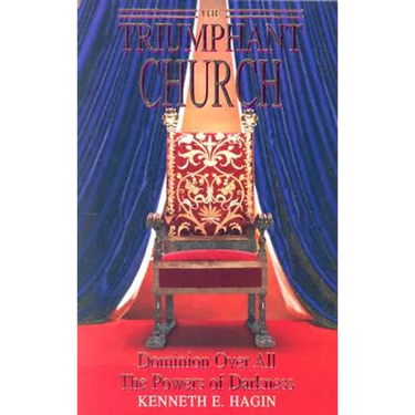 The Triumphant Church: Dominion Over All the Powers of Darkness