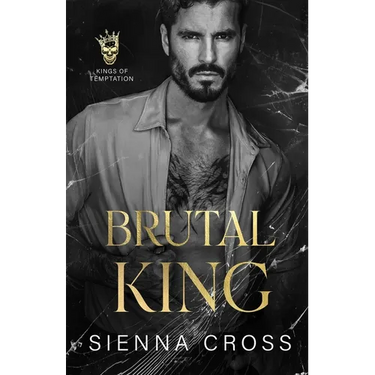Brutal King: A Dark Mafia Stalker Romance