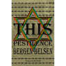 This Pestilence, Bergen-Belsen