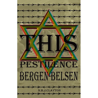 This Pestilence, Bergen-Belsen