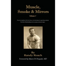 Muscle, Smoke, & Mirrors: Volume I