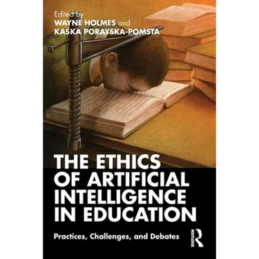 The Ethics of Artificial Intelligence in Education: Practices, Challenges, and Debates