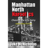 Manhattan North Narcotics: Chasing the Kilo Fairy