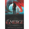 Emerge: First in the Immortals of Indriell Series