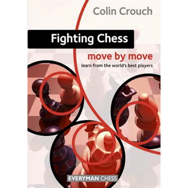 Fighting Chess: Move by Move