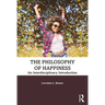 The Philosophy of Happiness: An Interdisciplinary Introduction