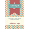 The Customer Support Handbook: How to Create the Ultimate Customer Experience for Your Brand