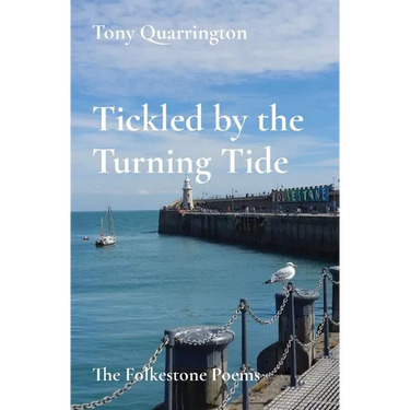 Tickled by the Turning Tide: The Folkestone Poems