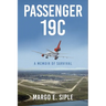 Passenger 19C: A Memoir of Survival