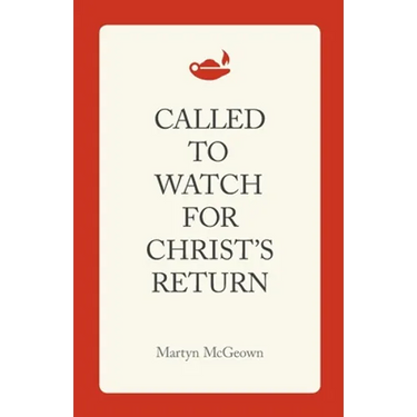 Called to Watch for Christ's Return