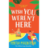 Wish You Weren't Here