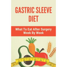 Gastric Sleeve Diet: What To Eat After Surgery Week By Week: Healthy Gastric Sleeve Recipes