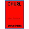 Churl: The Final Matador Novel