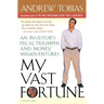 My Vast Fortune: An Investor's Fiscal Triumphs and Money Misadventures