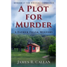 A Plot for Murder, a Father Frank Mystery: Murder at the Writers Conference