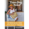 Traveling Solo?: 75 Winning Tips for Traveling Solo