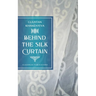 Behind the Silk Curtain