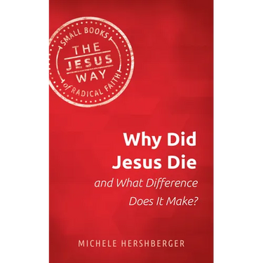Why Did Jesus Die and What Difference Does It Make?