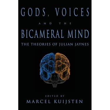 Gods, Voices, and the Bicameral Mind: The Theories of Julian Jaynes