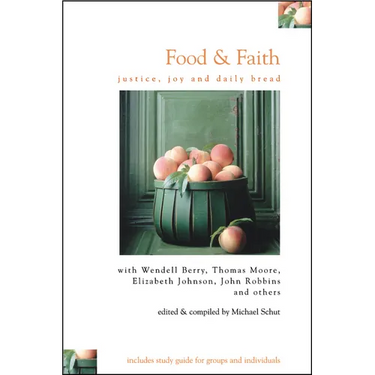 Food & Faith: Justice, Joy and Daily Bread