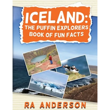 Iceland: The Puffin Explorers Book of Fun Facts