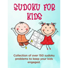 Sudoku for Kids: A collection of sudoku puzzles for kids to learn how to play from beginners to advanced level - perfect camping gift f