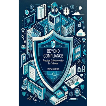 Beyond Compliance: Practical Cybersecurity for Schools