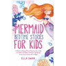 Mermaid Bedtime Stories For Kids: A Collection of Relaxing Mermaid Sleep Fairy Tales to Help Your Children and Toddlers Fall Asleep! Lovely Mermaid Fa