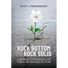 From Rock Bottom To Rock Solid: Learning To Navigate Life Through the Lens Of Hope